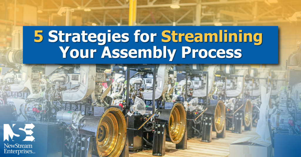 5 Strategies for Streamlining Your Assembly Process